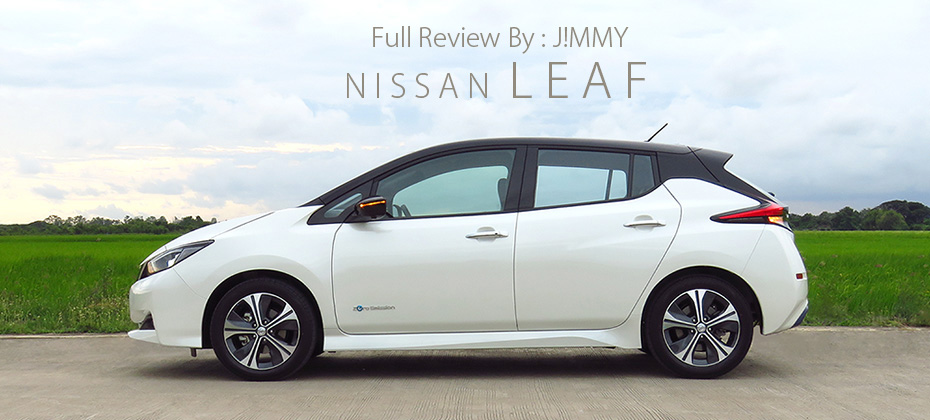 Full Review ทดลองขับ Nissan LEAF EV : Why Thai customer Leave it on the showroom?